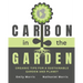 Carbon in the Garden: Organic tips for a sustainable garden and planet