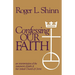 Confessing Our Faith: An Interpretation of the Statement of Faith in the United Church of Christ