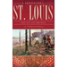 Founding St. Louis: First City of the New West