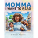 Momma I Want to Read