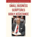 Starting and Managing Your Small Business Based on the Scriptures and Godly Assistance