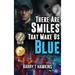 There Are Smiles That Make Us Blue