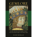 Gemlore: Ancient Secrets and Modern Myths from the Stone Age to the Rock Age