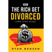 How the Rich Get Divorced: (and Stay Rich)