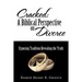 Cracked: A Biblical Perspective on Divorce: Exposing Tradition Revealing the Truth