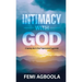 Intimacy with God: A Journey Into a Life of Supernatural Experience