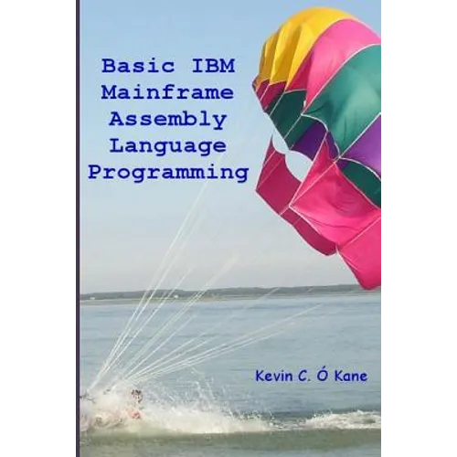 Basic IBM Mainframe Assembly Language Programming