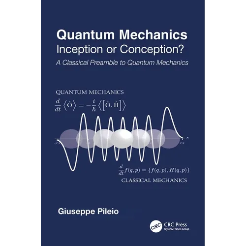 Quantum Mechanics: Inception or Conception? A Classical Preamble to Quantum Mechanics