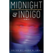 midnight & indigo: Twenty-One Speculative Stories by Black Women Writers