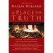 A Place for Truth: Leading Thinkers Explore Life's Hardest Questions