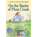 On the Banks of Plum Creek: A Newbery Honor Award Winner