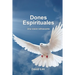 Dones Espirituales: Una vision refrescante