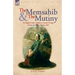 The Memsahib and the Mutiny: an English Lady's Ordeals in Gwalior and Agra During the Indian Mutiny 1857