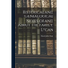 Historical and Genealogical Notes of and About the Family, Lycan