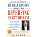 Dr. Dean Ornish's Program for Reversing Heart Disease: The Only System Scientifically Proven to Reverse Heart Disease Without Drugs or Surgery