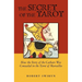 The Secret of the Tarot: How the Story of the Cathars Was Concealed in the Tarot of Marseilles