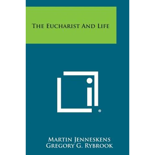 The Eucharist and Life