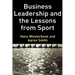 Business Leadership and the Lessons from Sport