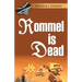 Rommel Is Dead