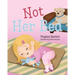 Not Her Bed