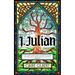 I, Julian: The Fictional Autobiography of Julian of Norwich