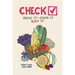 Check! Grow It - Cook It - Eat It