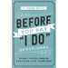 Before You Say I Do Devotional: Building a Spiritual Foundation for Your Life Together