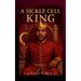 A Sickle Cell King