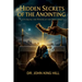 Hidden Secrets of the Anointing: Understanding How the Anointing Works