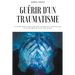 Guérir d'un traumatisme: Un guide simple pour survivre, guérir d'un traumatisme et se rétablir de tout type d'abus