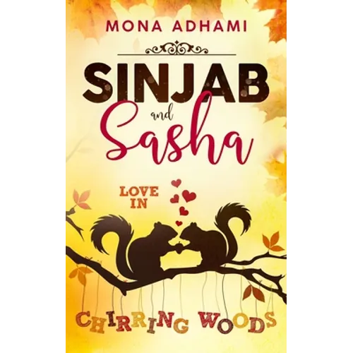 Sinjab and Sasha: Love in Chirring Woods