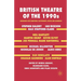 British Theatre of the 1990s: Interviews with Directors, Playwrights, Critics and Academics