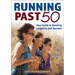 Running Past 50: Your Guide to Running Longevity and Success
