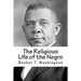The Religious Life of the Negro