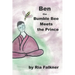 Ben the Bumblebee: Meets the Prince