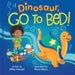 Dinosaur, Go to Bed!