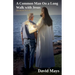 A Common Man On a Long Walk with Jesus - Questions Of God