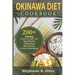 Okinawa Diet Cookbook: 200+Eating to Live a Longer Life: Revealing the Okinawa Diet's Secrets in Every Tasty Recipe
