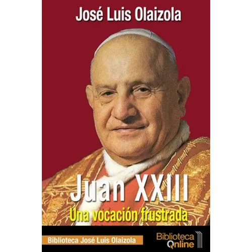 Juan XXIII. Una vocación frustrada