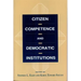 Citizen Competence and Democratic Institutions
