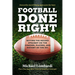 Football Done Right: Setting the Record Straight on the Coaches, Players, and History of the NFL