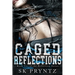 Caged Reflections: Book two of the Reflection series