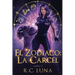 El Zodiaco: La Cárcel