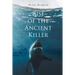 Rise of the Ancient Killer