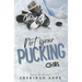 Not Your Pucking Girl