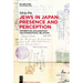 Jews in Japan: Presence and Perception: Antisemitism, Philosemitism and International Relations