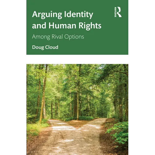 Arguing Identity and Human Rights: Among Rival Options