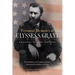 Personal Memoirs of Ulysses S. Grant (Original Classic Edition): The Definitive and Complete Literary Masterwork of Military History