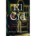 El Cid: The Life and Afterlife of a Medieval Mercenary