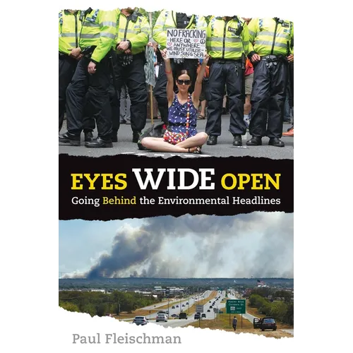 Eyes Wide Open: Going Behind the Environmental Headlines